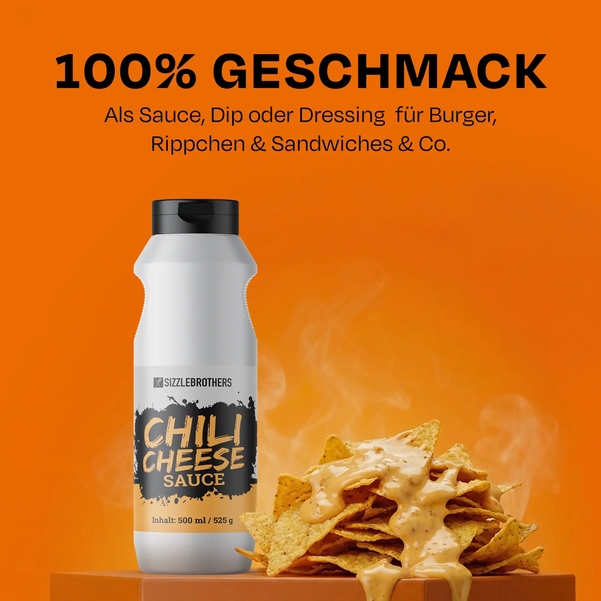 Flasche Chili Cheese Sauce neben Nachos, Text: 100% Geschmack, Als Sauce, Dip oder Dressing.