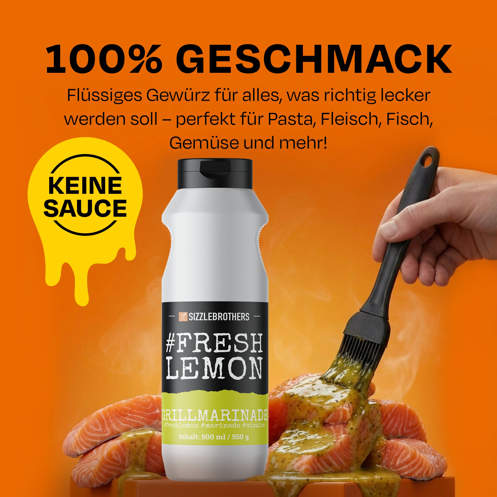 Flasche #FreshLemon, Hand pinselt Marinade auf Lachs. Text: 100% Geschmack, Keine Sauce.