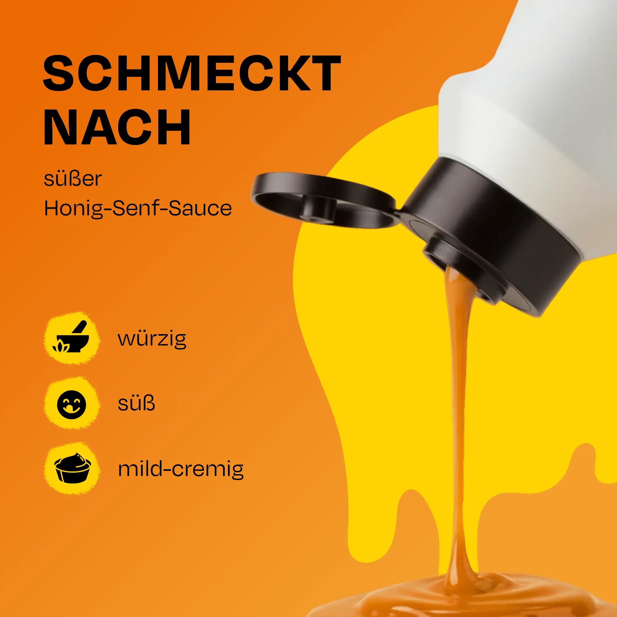 Honig-Senf-Sauce fließt aus geöffneter Flasche. Text: schmeckt nach süßer Honig-Senf-Sauce.
