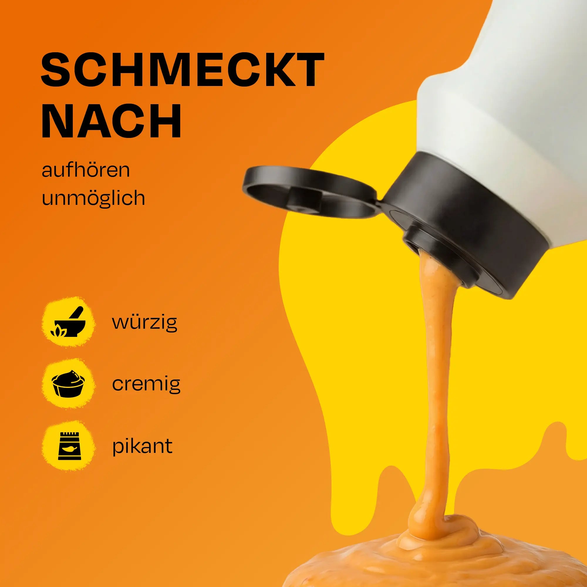 Flasche schüttet orange Sauce vor gelbem Hintergrund aus, Text: Schmeckt nach würzig, cremig, pikant.