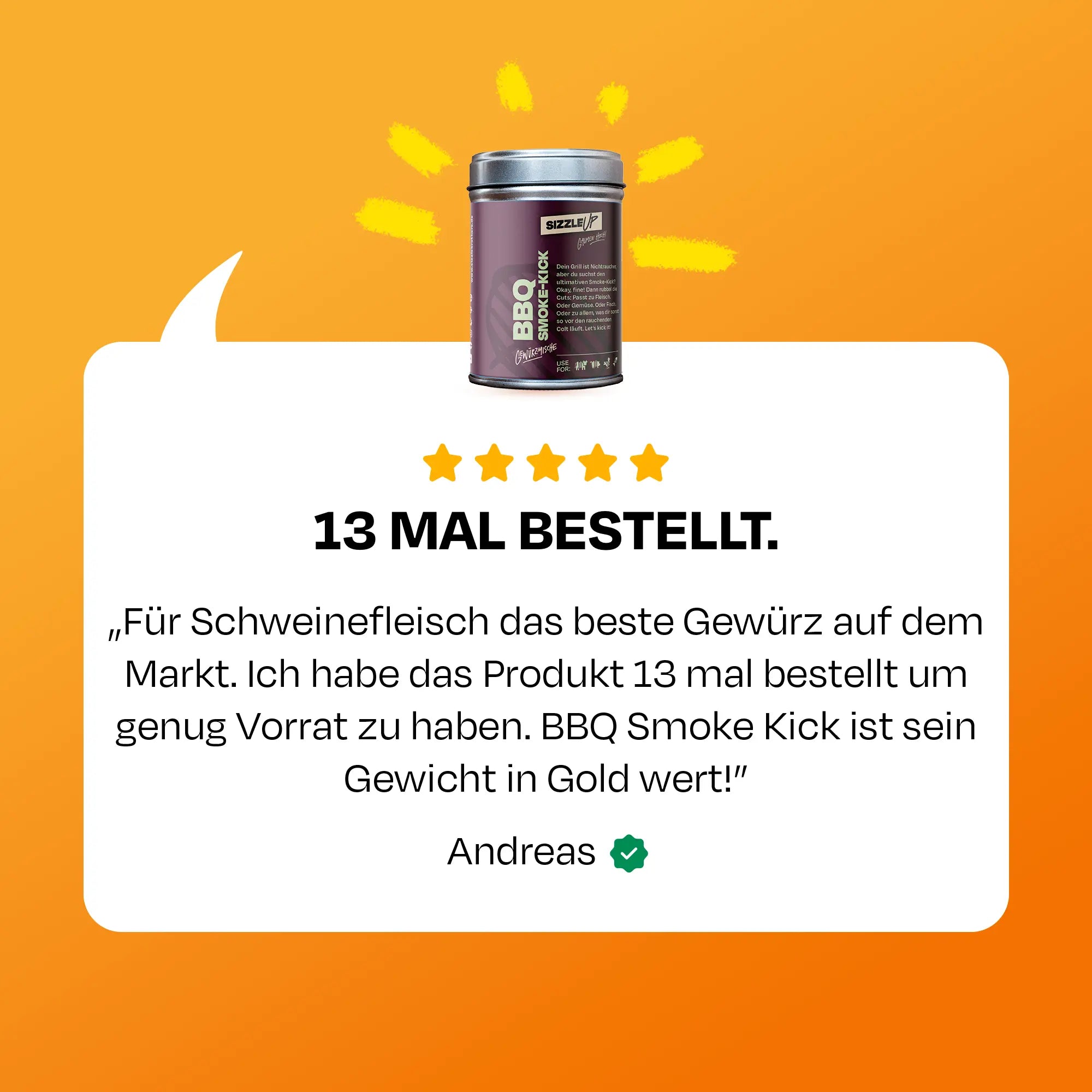 Text "13 MAL BESTELLT“ mit Bewertung und einer BBQ Smoke-Kick Dose.