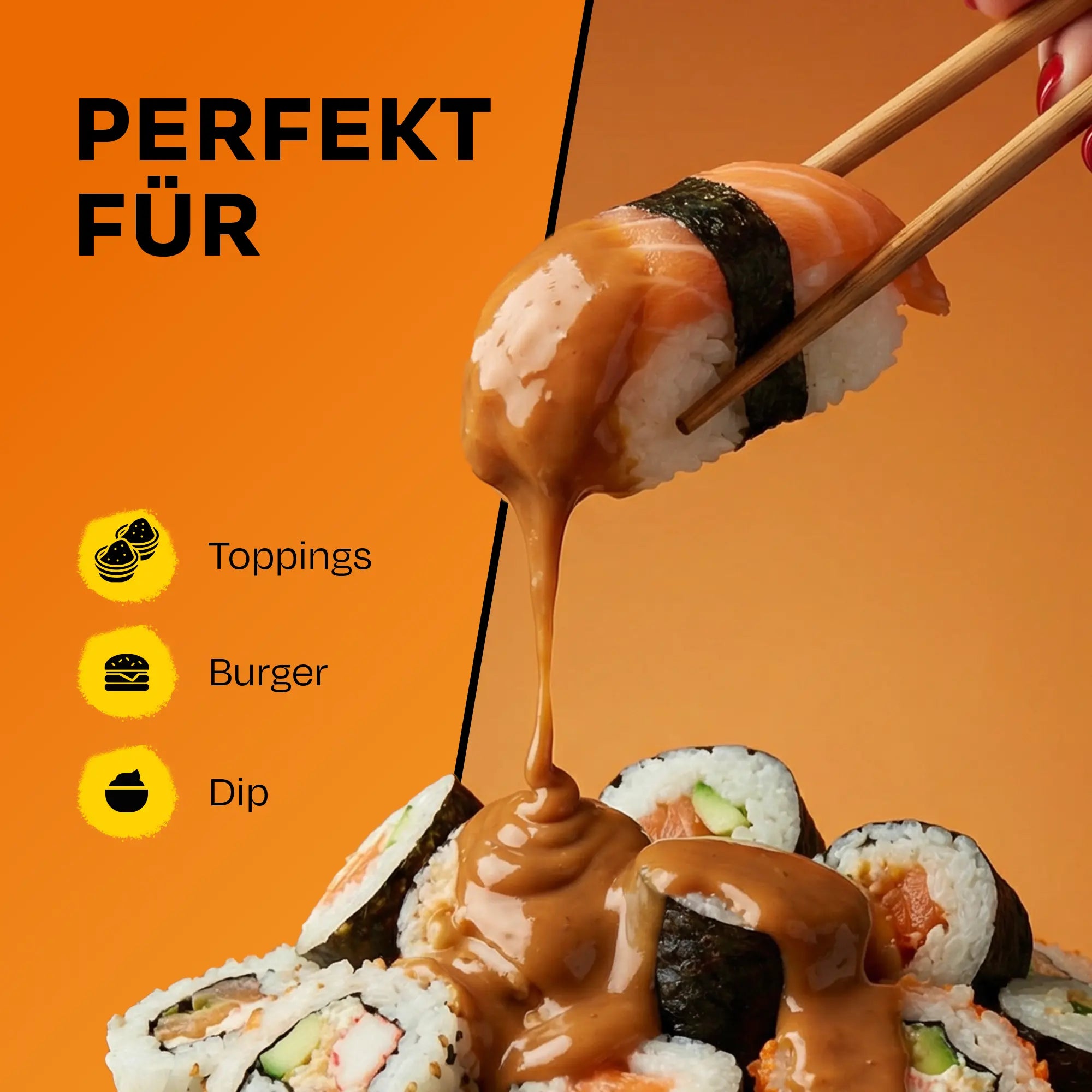 Eine Hand mit Stäbchen hält Sushi mit Sesamsauce. Text: PERFEKT FÜR Toppings, Burger, Dip.